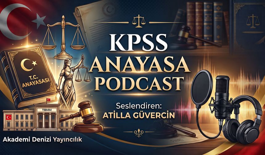 Ücretsiz KPSS Anayasa Podcast Serisi Başladı!